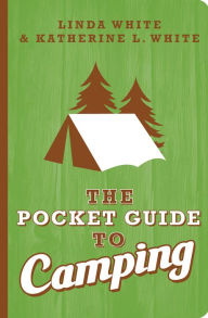 Title: The Pocket Guide to Camping, Author: Linda White