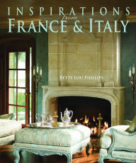 Title: Inspirations from France & Italy, Author: Betty Lou Phillips