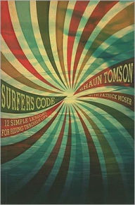 Title: Surfer's Code (pb): 12 Simple Lessons for Riding Through Life, Author: Shaun Tomson
