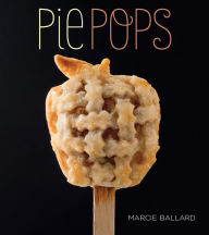 Title: Pie Pops, Author: Marcie Ballard