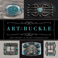 Title: Art of the Buckle, Author: Jim Arndt