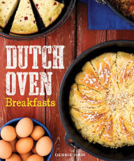 Title: Dutch Oven Breakfasts, Author: Debbie Hair