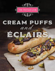 Title: The French Cook: Cream Puffs & Eclairs, Author: Holly Herrick