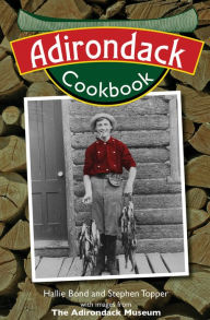 Title: Adirondack Cookbook, Author: Hallie Bond