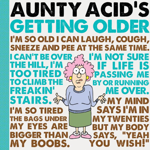 Aunty Acid's Getting Older by Ged Backland, Hardcover | Barnes & Noble®