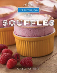 Title: The French Cook: Soufflés, Author: Greg Patent