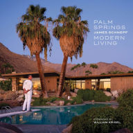 Title: Palm Springs Modern Living, Author: James Schnepf