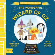 Title: The Wonderful Wizard of Oz: A BabyLit® Colors Primer, Author: Jennifer Adams