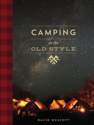 Title: Camping in the Old Style, Author: David Wescott