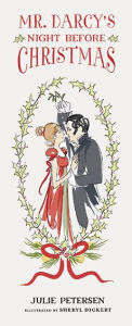 Title: Mr. Darcy's Night Before Christmas, Author: Julie Petersen