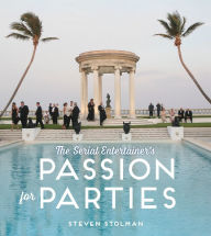 Title: The Serial Entertainer's Passion for Parties, Author: Steven Stolman