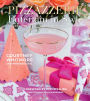 Pizzazzerie: Entertain in Style: Tablescapes & Recipes for the Modern Hostess