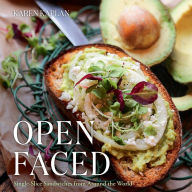 Title: Open Faced: Single-Slice Sandwiches from Around the World, Author: Karen Kaplan