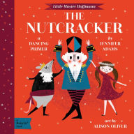 Title: The Nutcracker: A BabyLit® Dancing Primer, Author: Jennifer Adams