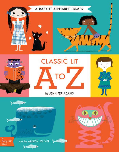 Classic Lit A to Z: A BabyLit® Alphabet Primer