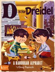 Title: D Is for Dreidel: A Hanukkah Alphabet, Author: Greg Paprocki