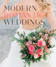 Title: Modern Romantic Weddings, Author: Maggie Lord