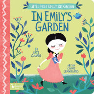 Title: Little Poet Emily Dickinson: In Emily's Garden, Author: Kate Coombs