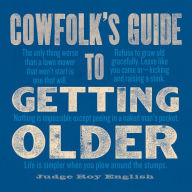 Title: Cowfolk's Guide to Getting Older, Author: Roy English