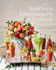 Title: The Southern Entertainer's Cookbook: Heirloom Recipes for Modern Gatherings, Author: Courtney Dial Whitmore