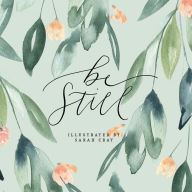 Free books download pdf format Be Still by Sarah Cray FB2 9781423654469