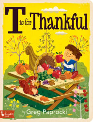 Free ebook download forums T Is for Thankful PDF PDB by Greg Paprocki 9781423655008 English version