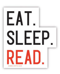 Title: Eat. Sleep. Read. Sticker, Author: Gibbs Smith Gift