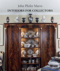 Title: Interiors for Collectors, Author: John Phifer Marrs