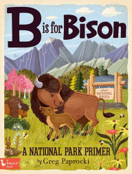 Free book to download online B Is for Bison: A National Parks Primer PDF English version by 