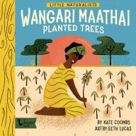 Online book downloader from google books Little Naturalists: Wangari Maathai Planted Trees