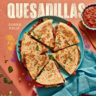 Title: Quesadillas, new edition, Author: Donna Kelly