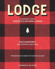 Title: Lodge: An Indoorsy Tour of America's National Parks, Author: Max Humphrey