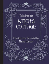 Free to download e books Tales from the Witch's Cottage: Coloring Book