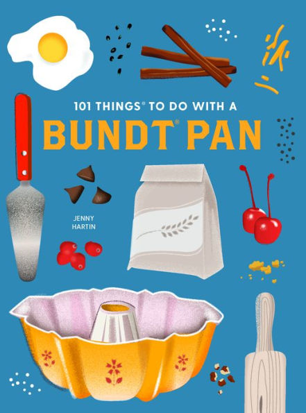 101 Things to Do With a Bundt® Pan, new edition