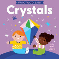 Title: Woo Woo Baby: Crystals, Author: Neil Clark