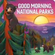 Title: Good Morning, National Parks, Author: Jen Taylor