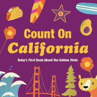 Title: Count On California: Baby's First Book About the Golden State, Author: Nicole LaRue