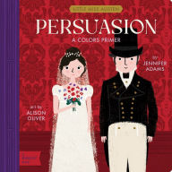 Title: Persuasion: A BabyLit® Colors Primer, Author: Jennifer Adams