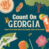 Title: Count On Georgia: Baby's First Book About the Empire State of the South, Author: Nicole LaRue