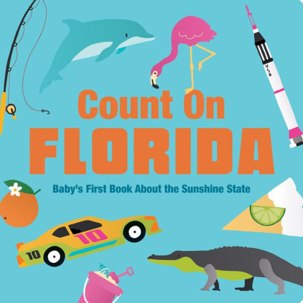 Count On Florida: Baby's First Book About the Sunshine State