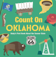 Title: Count On Oklahoma: Baby's First Book About the Sooner State, Author: Nicole LaRue