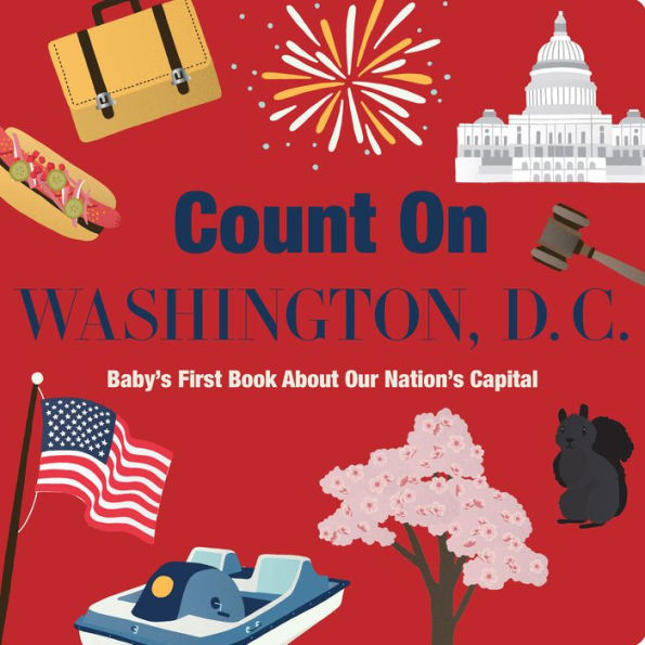 Count On Washington, D. C.: Baby's First Book About Our Nation's Capital