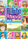 Alternative view 1 of Bible Friends and Stories: A Little One's Introduction to the Old and New Testaments