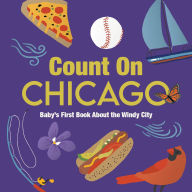 Title: Count On Chicago: Baby's First Book About the Windy City, Author: Nicole LaRue