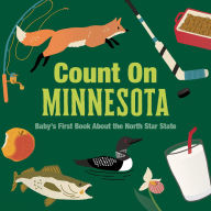 Title: Count On Minnesota: Baby's First Book About the North Star State, Author: Nicole LaRue