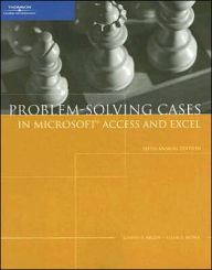 Problem-Solving Cases in Microsoft Access and Excel / Edition 5