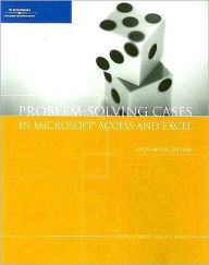 Problem Solving Cases with Microsoft Access and Excel / Edition 6