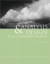 Title: Systems Analysis and Design in a Changing World / Edition 5, Author: John W. Satzinger