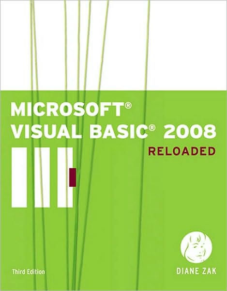 Microsoft Visual Basic 2008: RELOADED / Edition 3 by Diane Zak ...