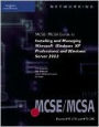 70-270 & 70-290: MCSE/MCSA Guide to Installing and Managing Microsoft Windows XP Professional and Windows Server 2003 / Edition 1